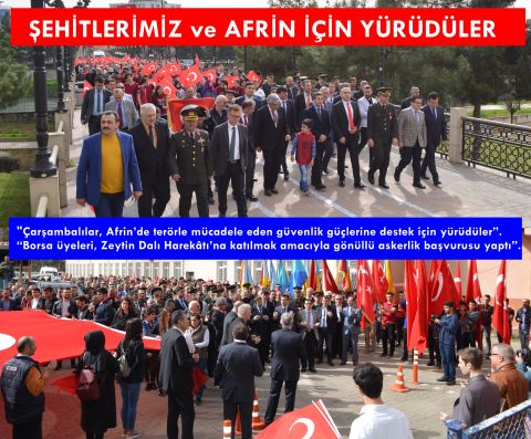 Şehitlerimiz ve Afrin İçin Yürüdüler