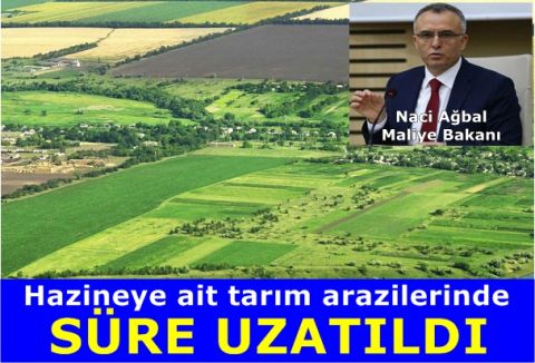 Hazine Arazilerinde Süre Uzatıldı!