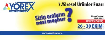 “ 7. Yöresel Ürünler Fuarı ” 26/30 Ekim 2016 Tarihleri Arasında,anfaş-antalya Fuar Merkezinde Gerçekleşecek