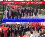 Şehitlerimiz ve Afrin İçin Yürüdüler